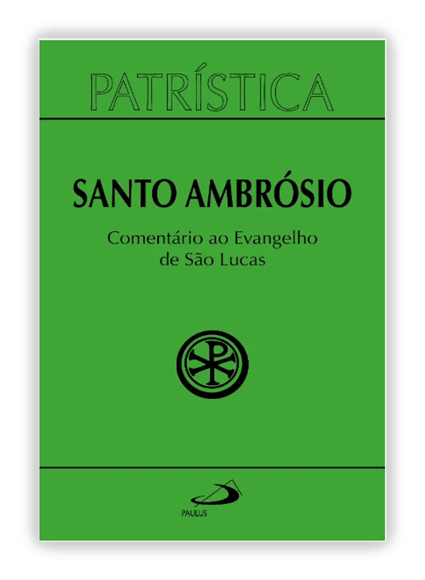 Santo Ambrósio - Comentário ao Evangelho de Lucas (Patrística 48)