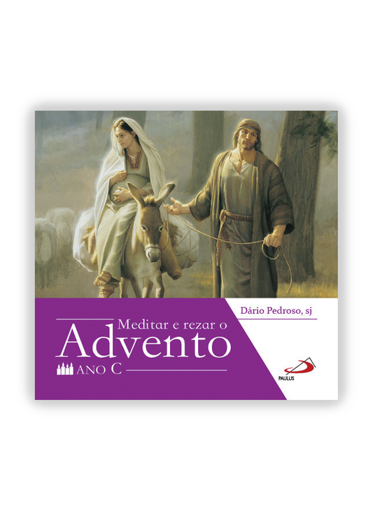 Meditar e rezar o Advento - Ano C
