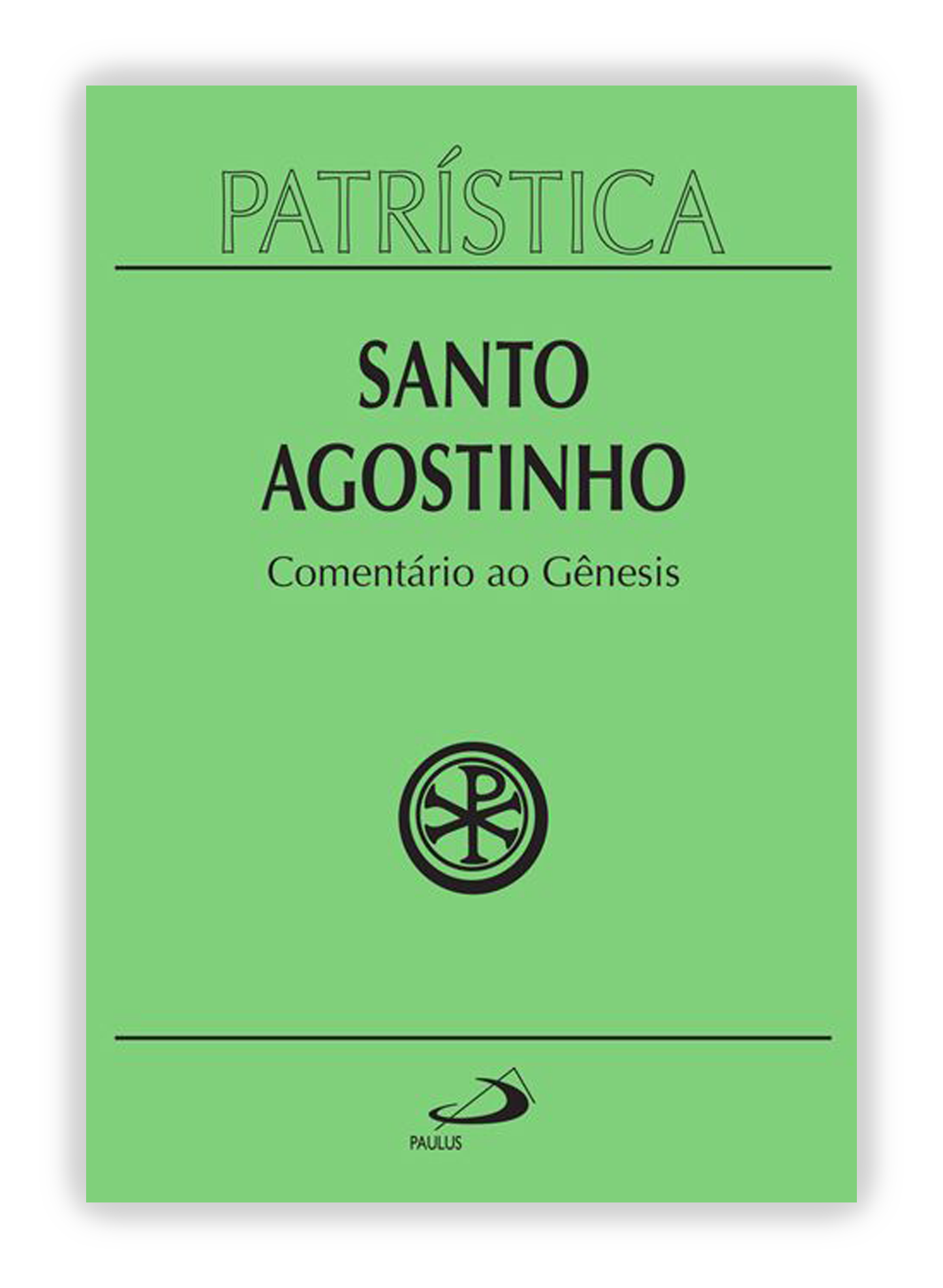 Santo Agostinho - Comentário ao Gênesis (Patrística 21)