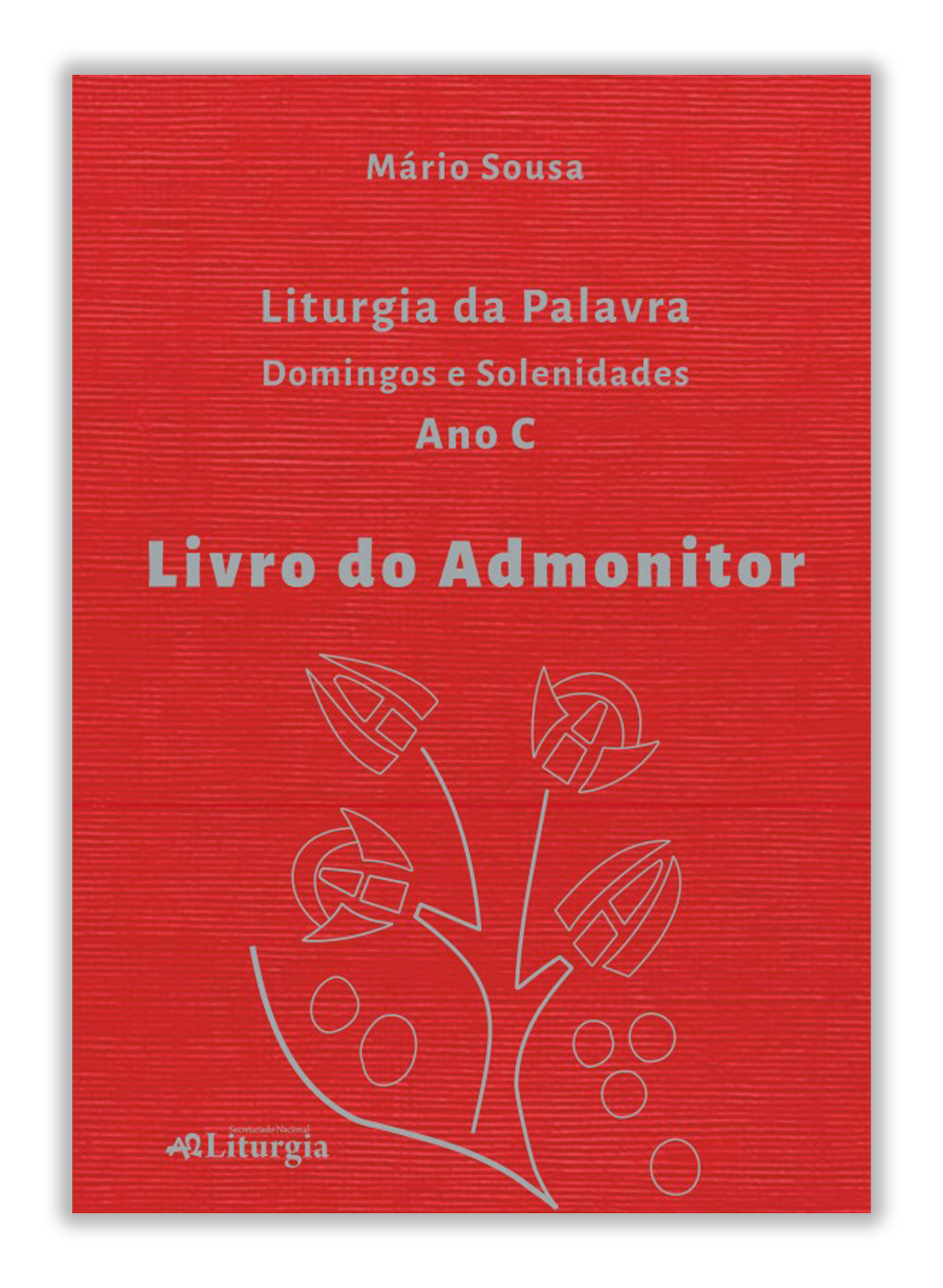 Livro do Admonitor: Liturgia da Palavra – Ano C