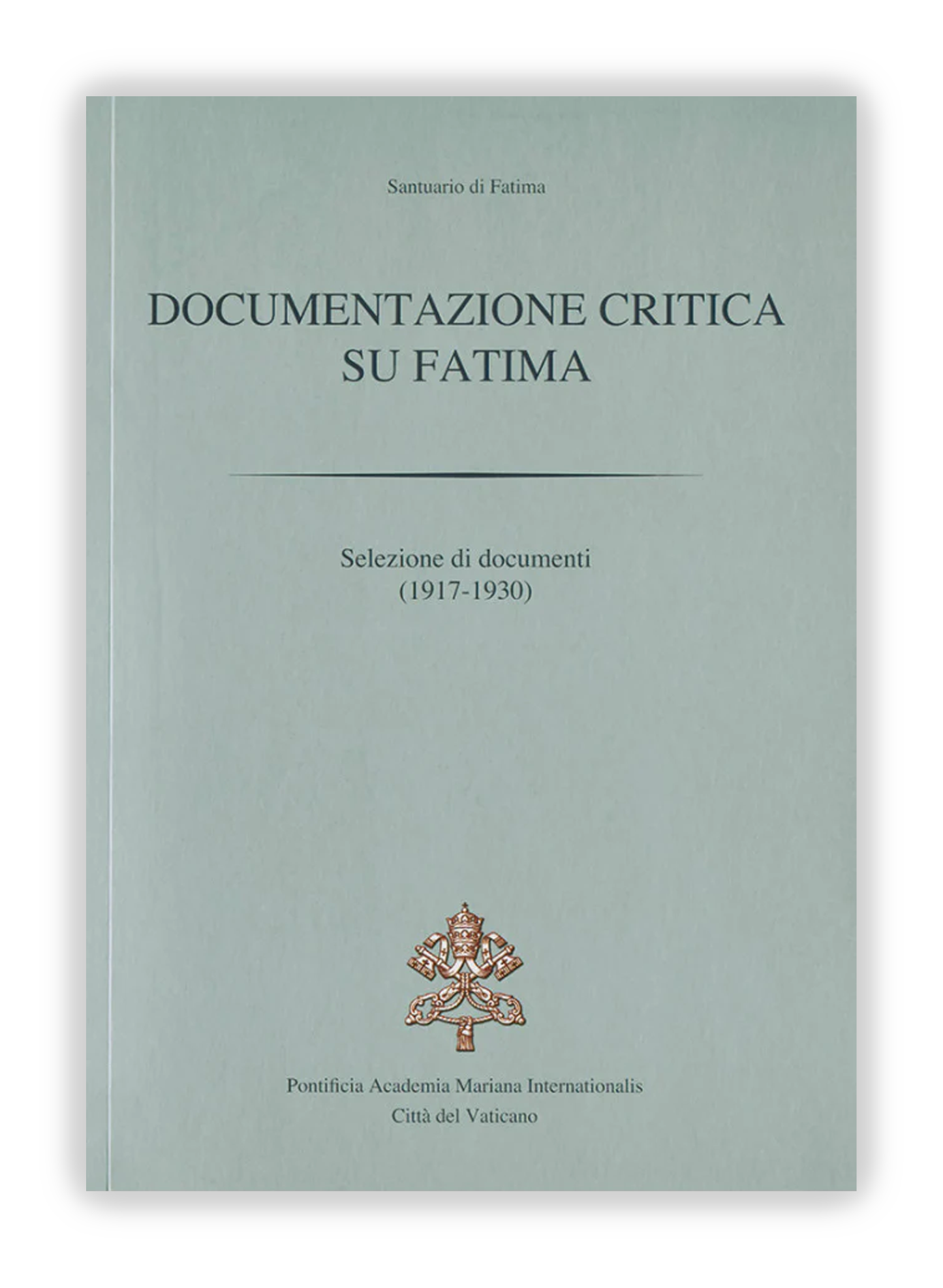 DOCUMENTAZIONE CRITICA SU FATIMA - (1917-1930)
