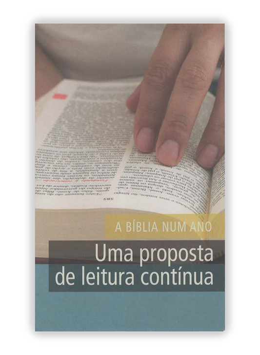 A Bíblia num ano - Uma proposta de leitura contínua