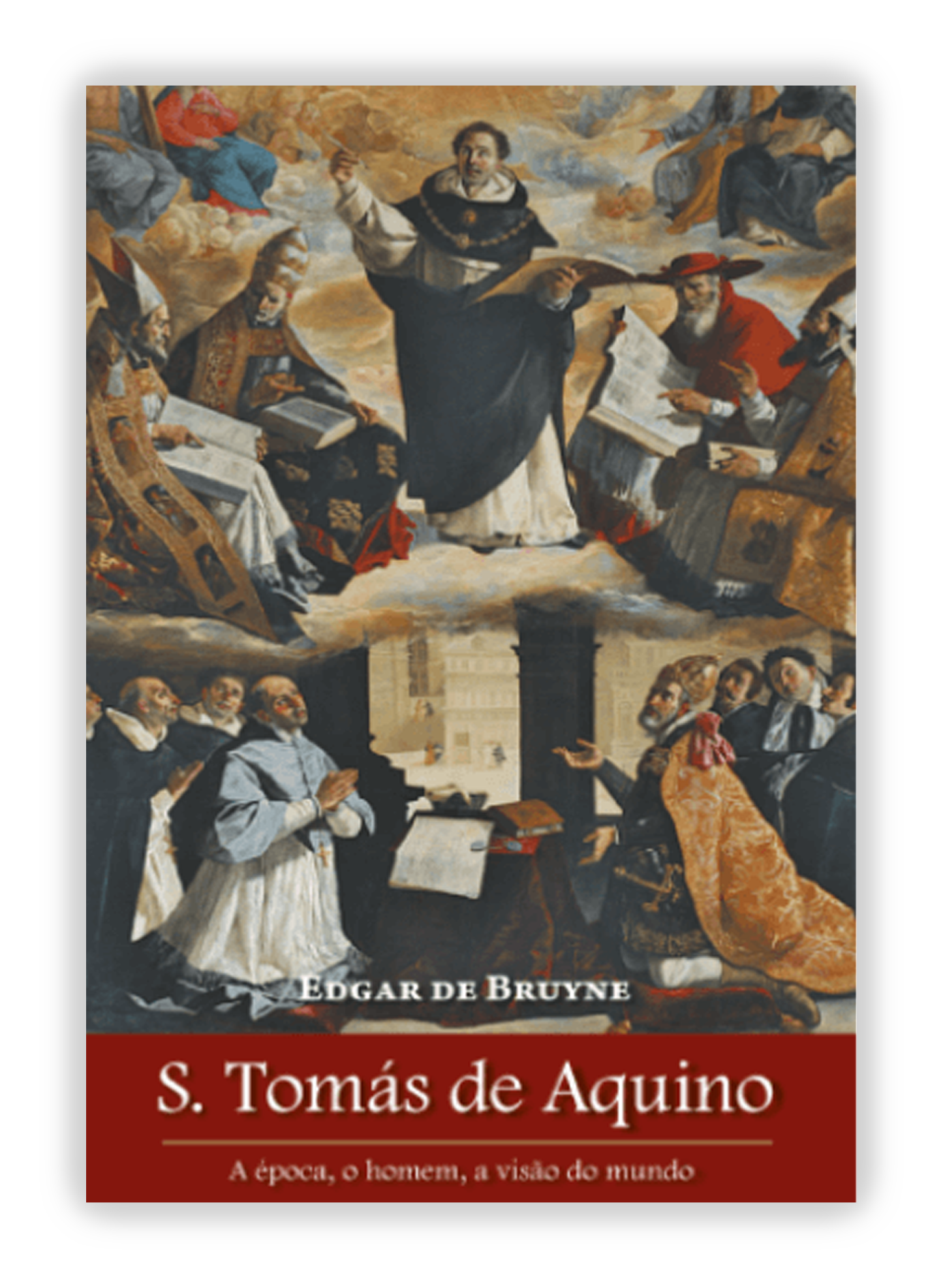 São Tomás de Aquino - a época, o homem, a visão do mundo