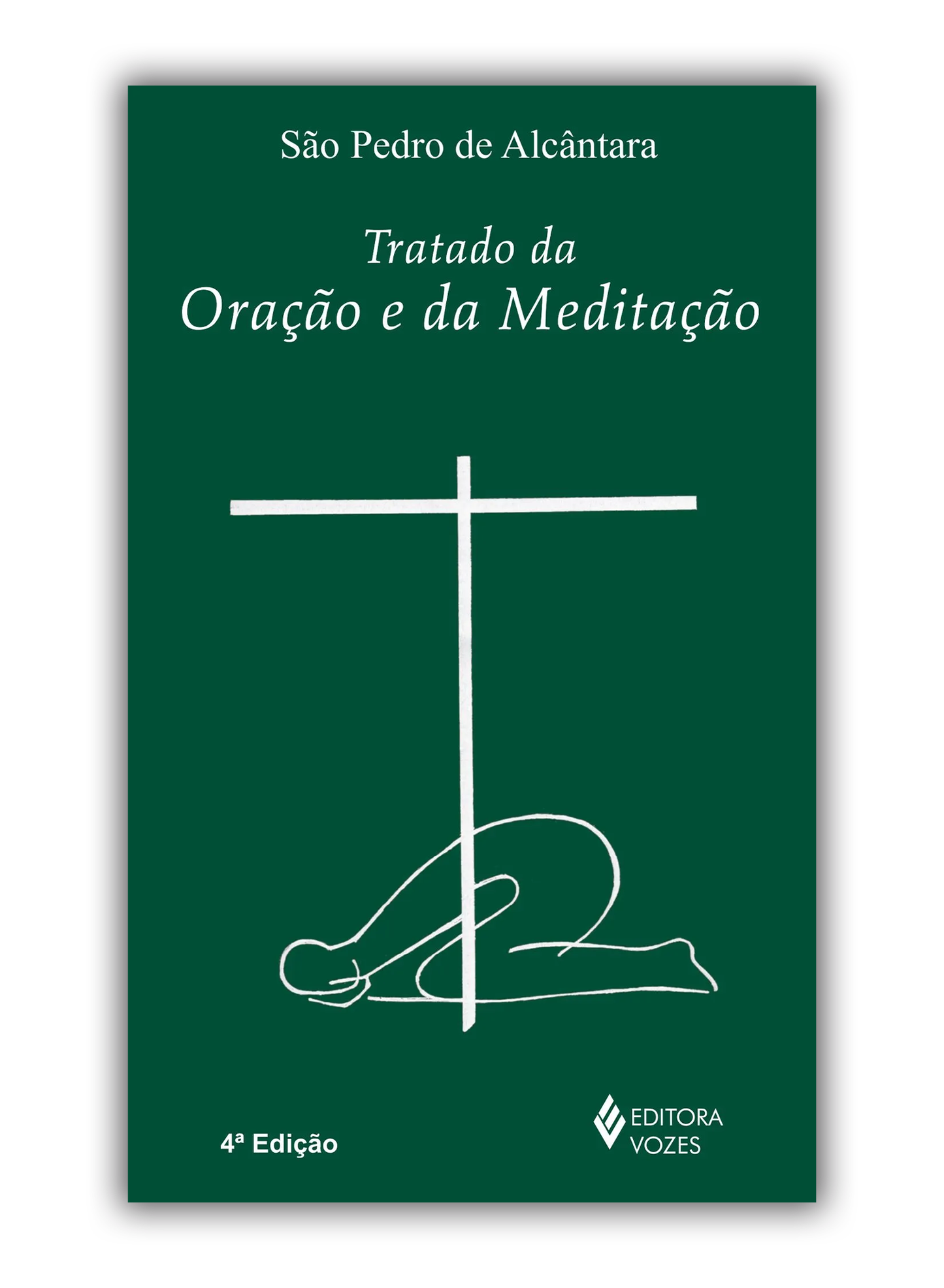 Tratado da oração e da meditação - São Pedro De Alcântara