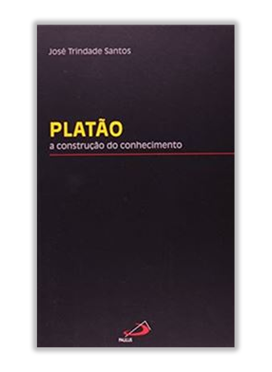 Platão - A construção do conhecimento