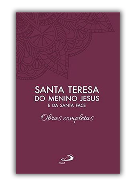 Obras completas - Santa Teresa do Menino Jesus e da Santa Face