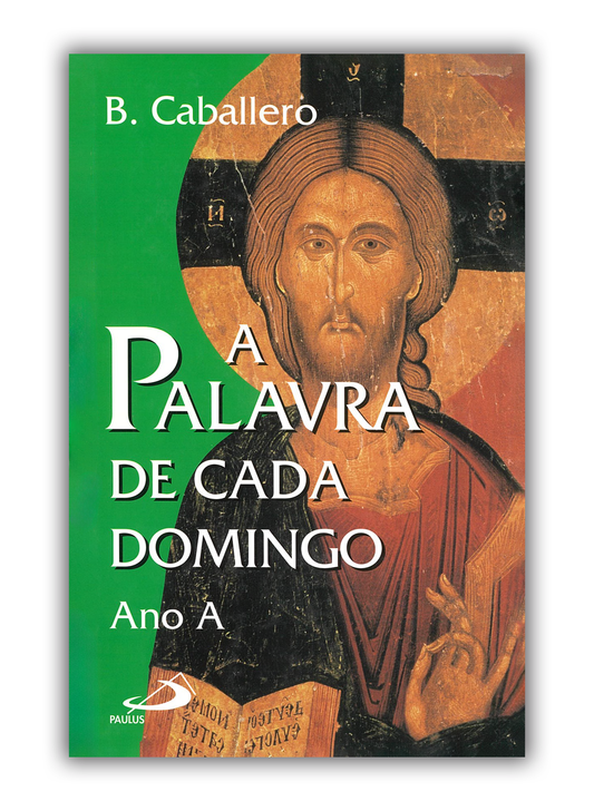 A Palavra de cada Domingo - Ano A