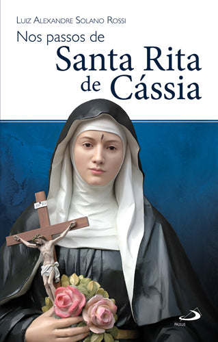 Nos passos de Santa Rita de Cássia