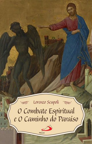 O Combate Espiritual e o Caminho do Paraíso