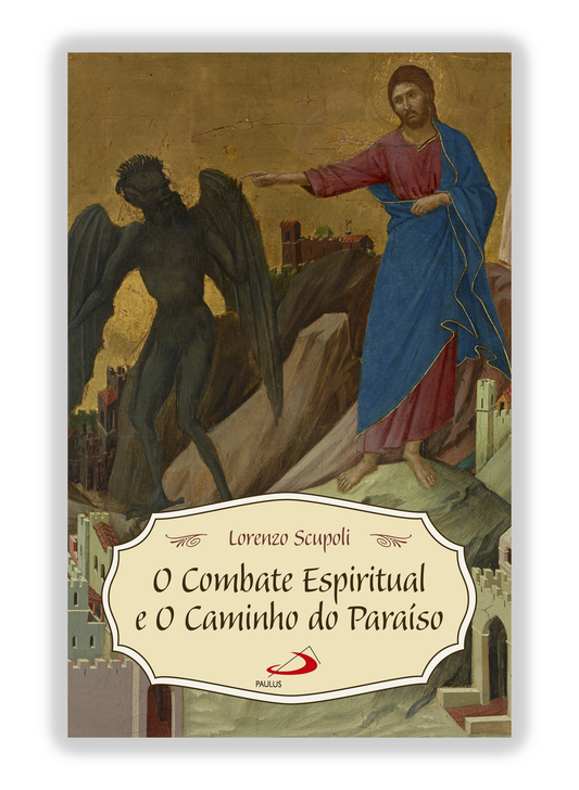 O Combate Espiritual e O Caminho do Paraíso