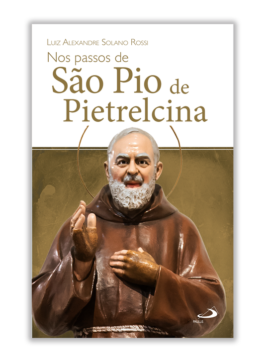 Nos passos de São Pio de Pietrelcina