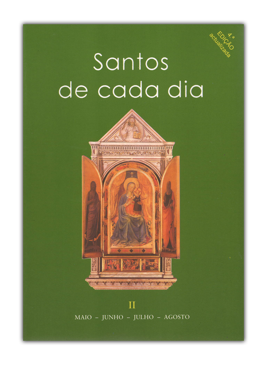 Santos de Cada Dia II - Maio | Junho | Julho | Agosto