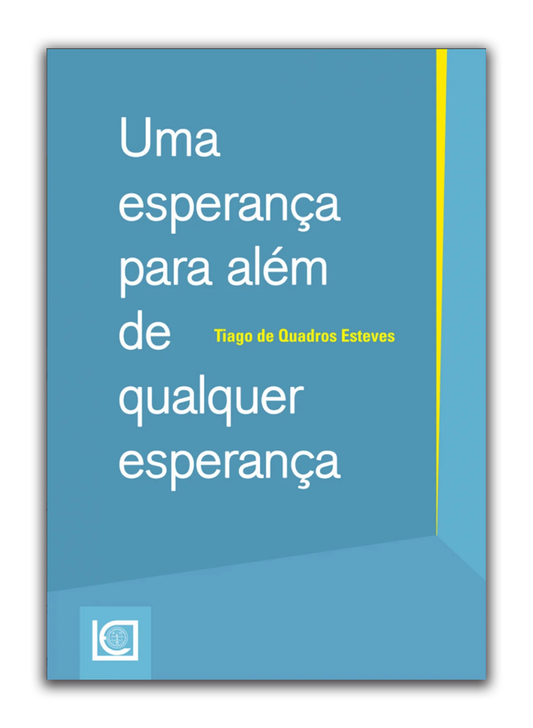 Uma esperança para além de qualquer esperança