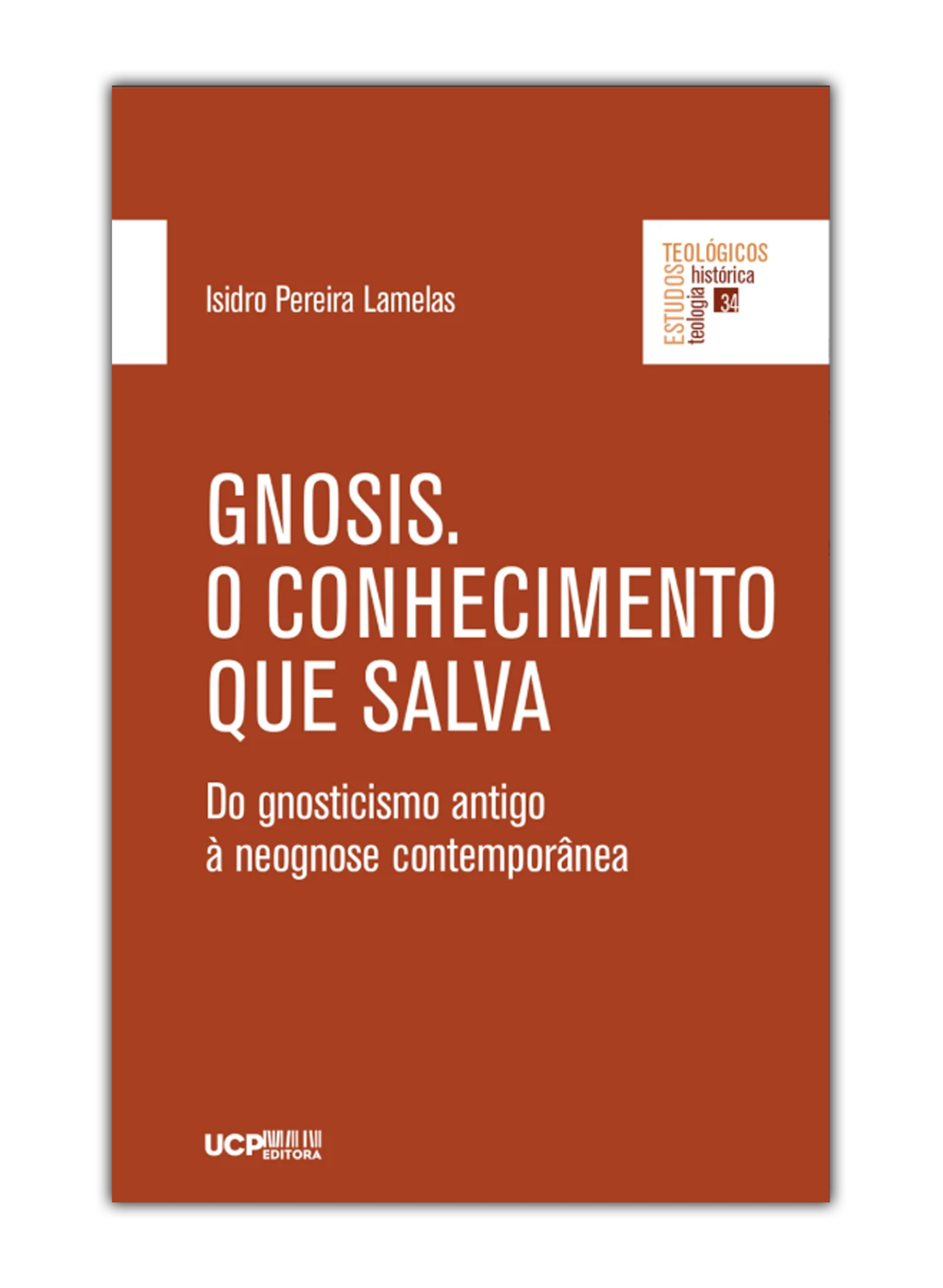 Gnosis, o conhecimento que salva - Do gnosticismo antigo à neognose contemporânea