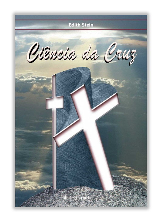 Ciência da Cruz - Santa Edith Stein