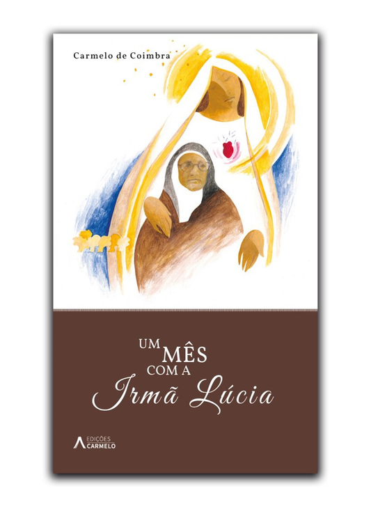 Um mês com a Irmã Lúcia