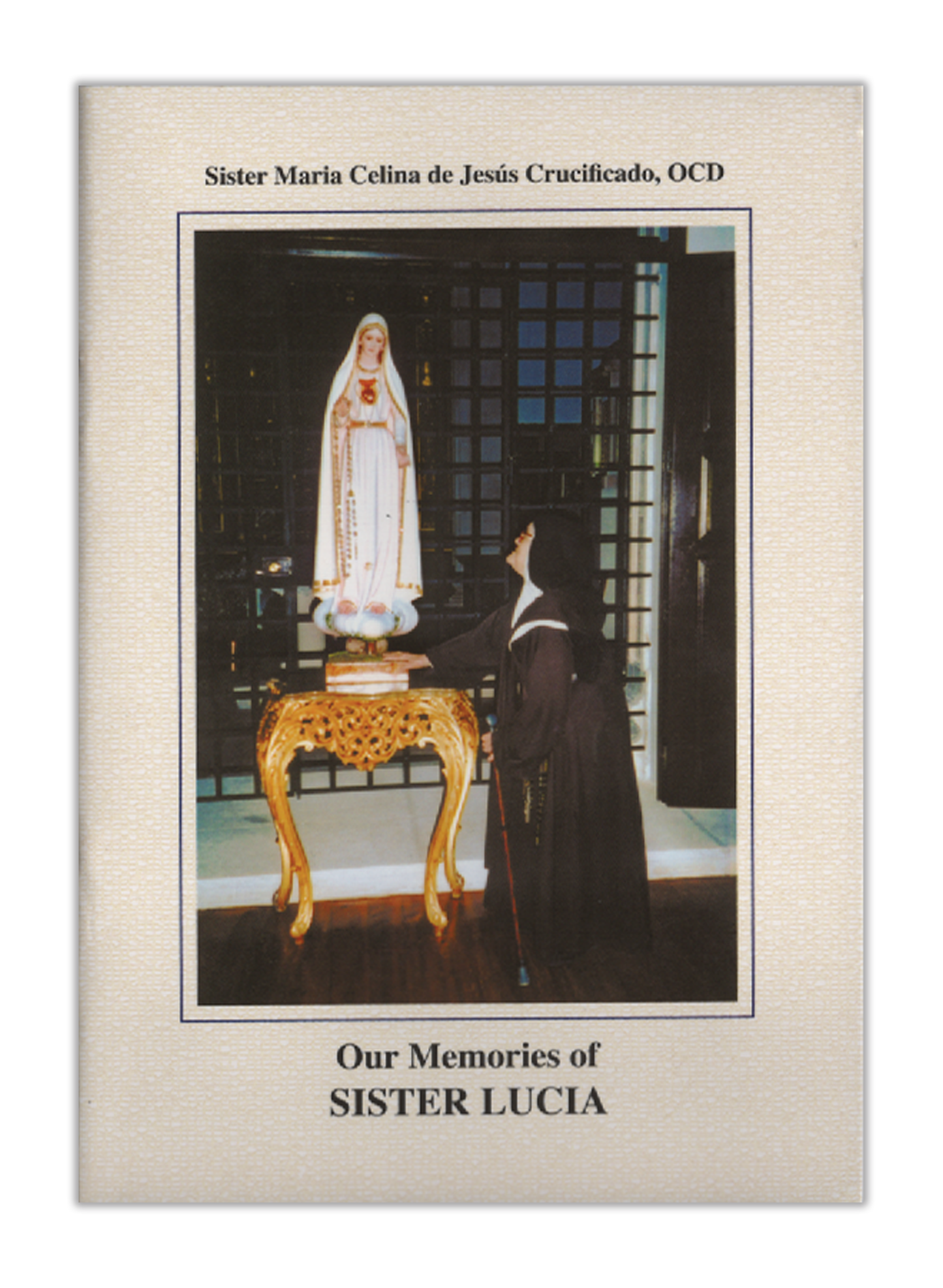 Our Memories of Sister Lucia