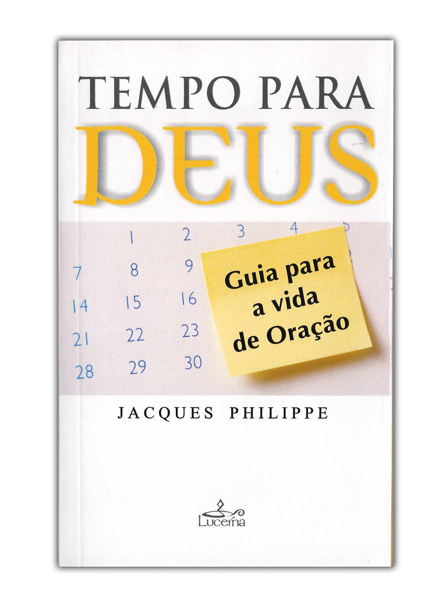 Tempo para Deus - Guia para a vida de oração