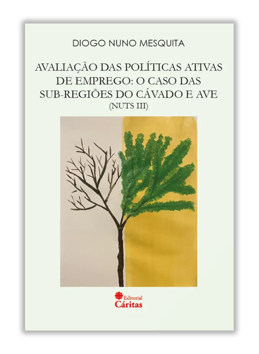 Avaliação das políticas ativas de emprego - O caso das sub-regiões do Cávado e Ave (NUTS III)