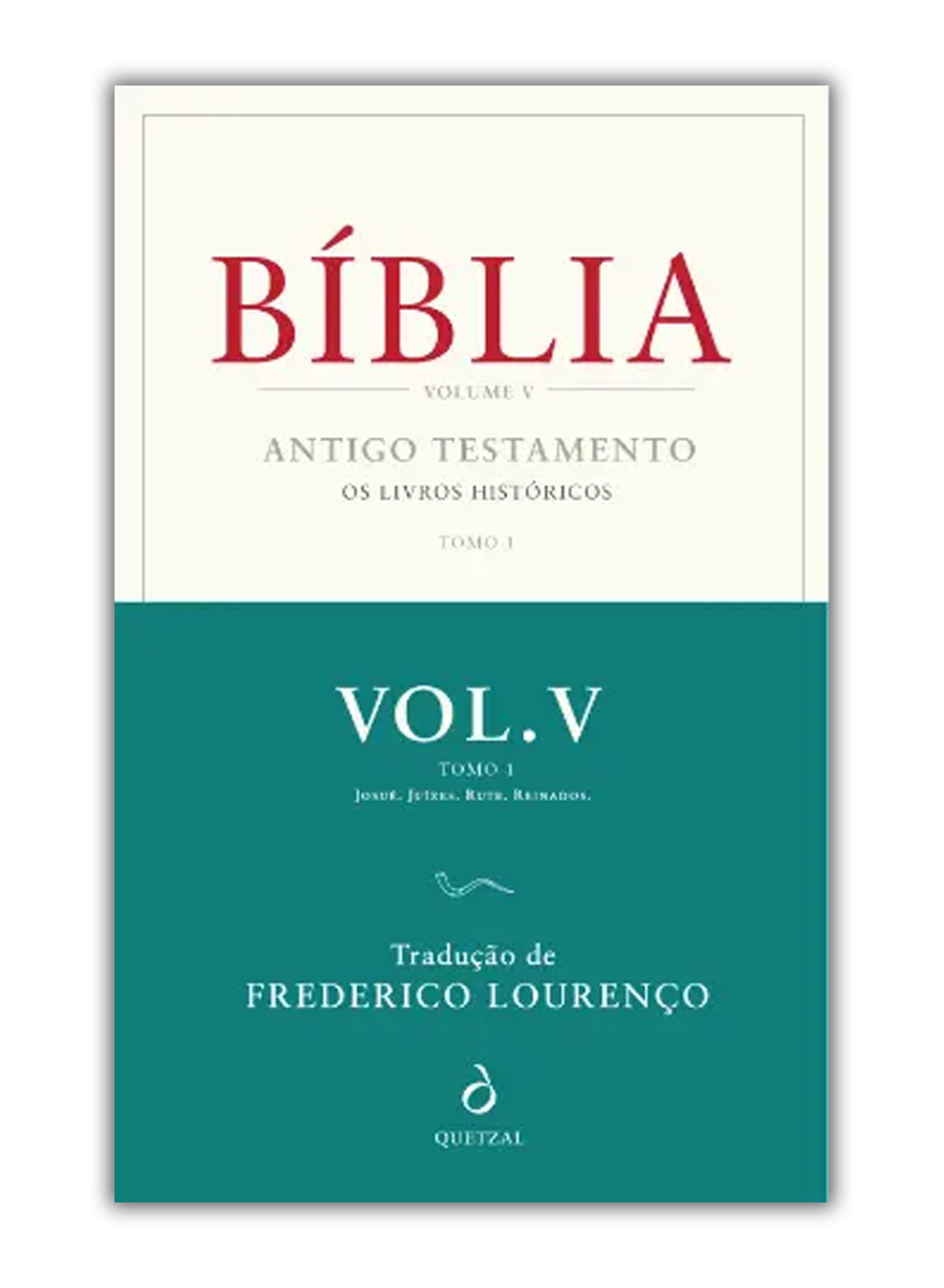 Bíblia V - Antigo Testamento - Os Livros Históricos Tomo I