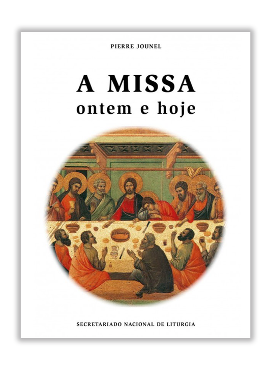 A Missa ontem e hoje