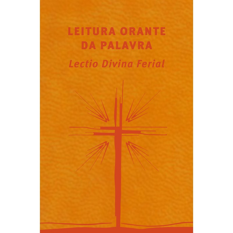 Leitura Orante da Palavra – Lectio Divina Ferial