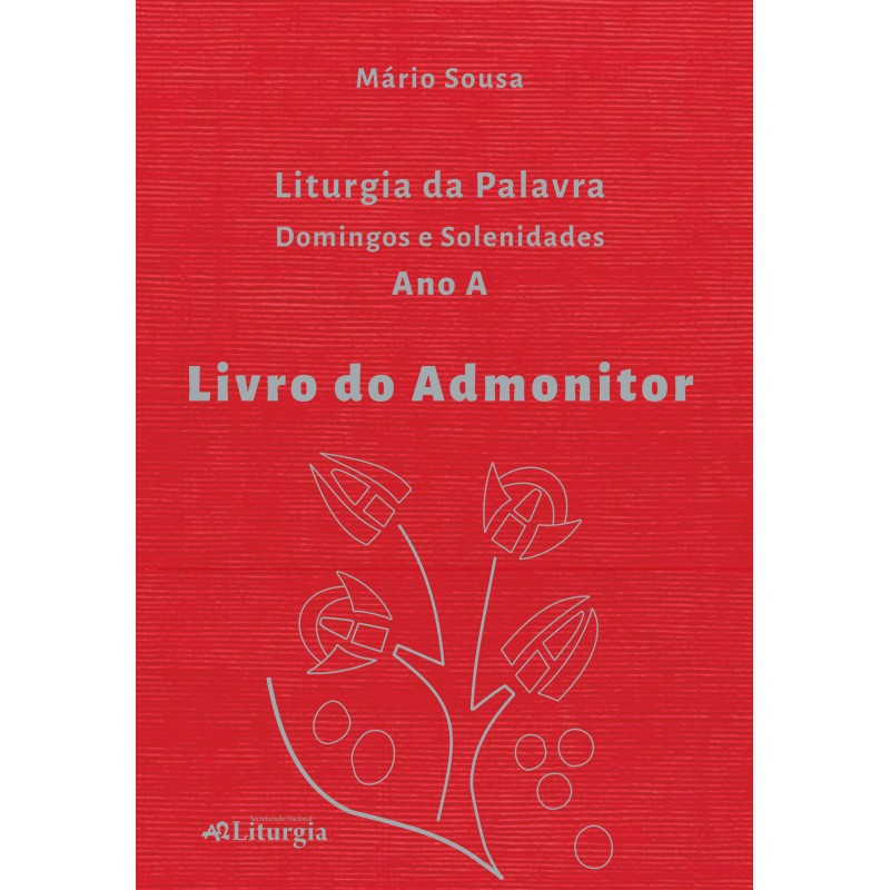 Livro do admonitor: Liturgia da palavra - Ano A