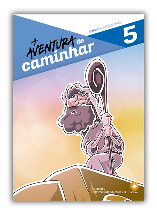 A Aventura de Caminhar - Livro do Catequizando - 5º Ano
