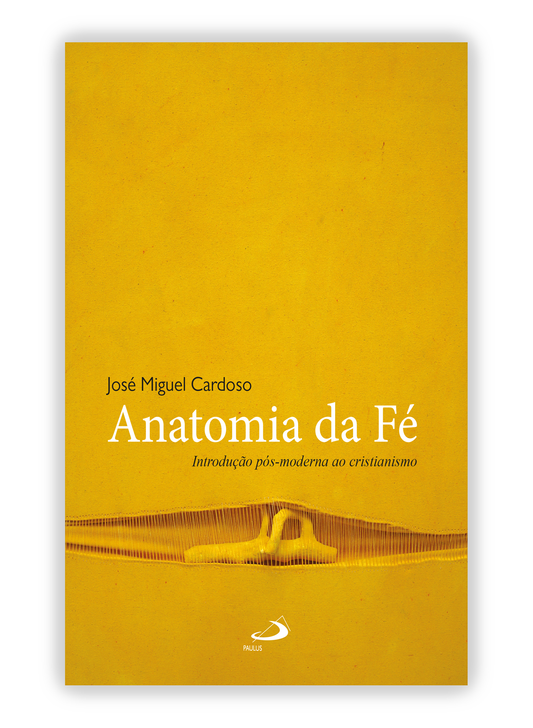 Anatomia da Fé - Introdução pós-moderna ao cristianismo