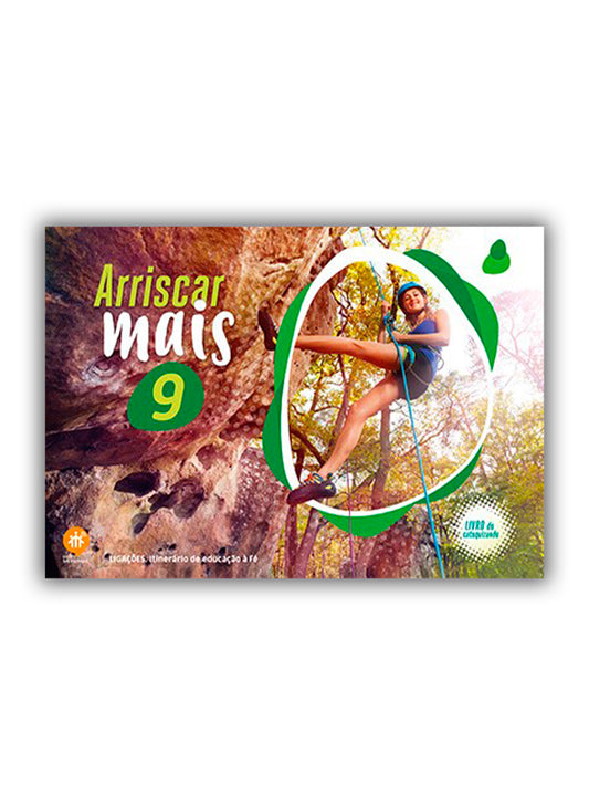 Arriscar mais - Livro do Catequizando - 9º Ano