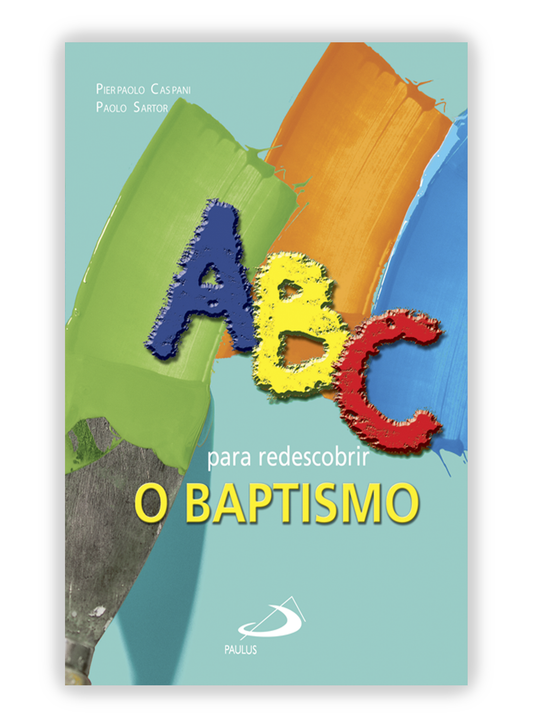 ABC para redescobrir o Baptismo