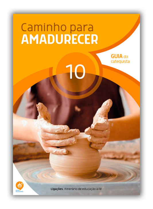 Caminho para amadurecer - Guia do Catequista - 10º Ano