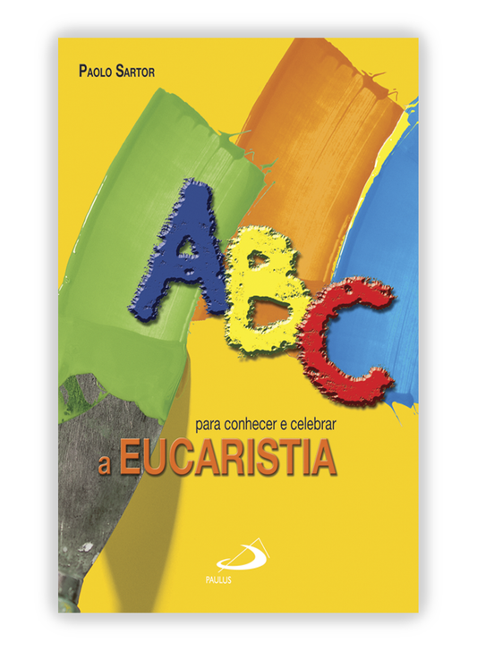 ABC para conhecer e celebrar a Eucaristia