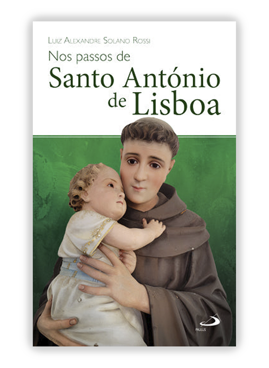 Nos passos de Santo António de Lisboa
