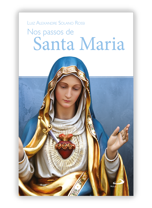 Nos passos de Santa Maria