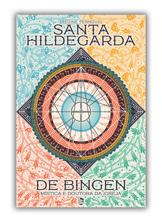 Santa Hildegarda de Bingen - Mística e Doutora da Igreja