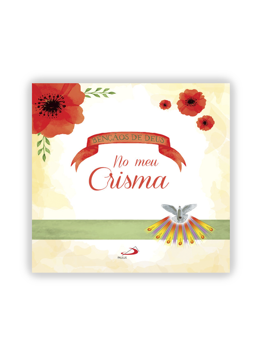 Bêncãos de Deus no meu Crisma