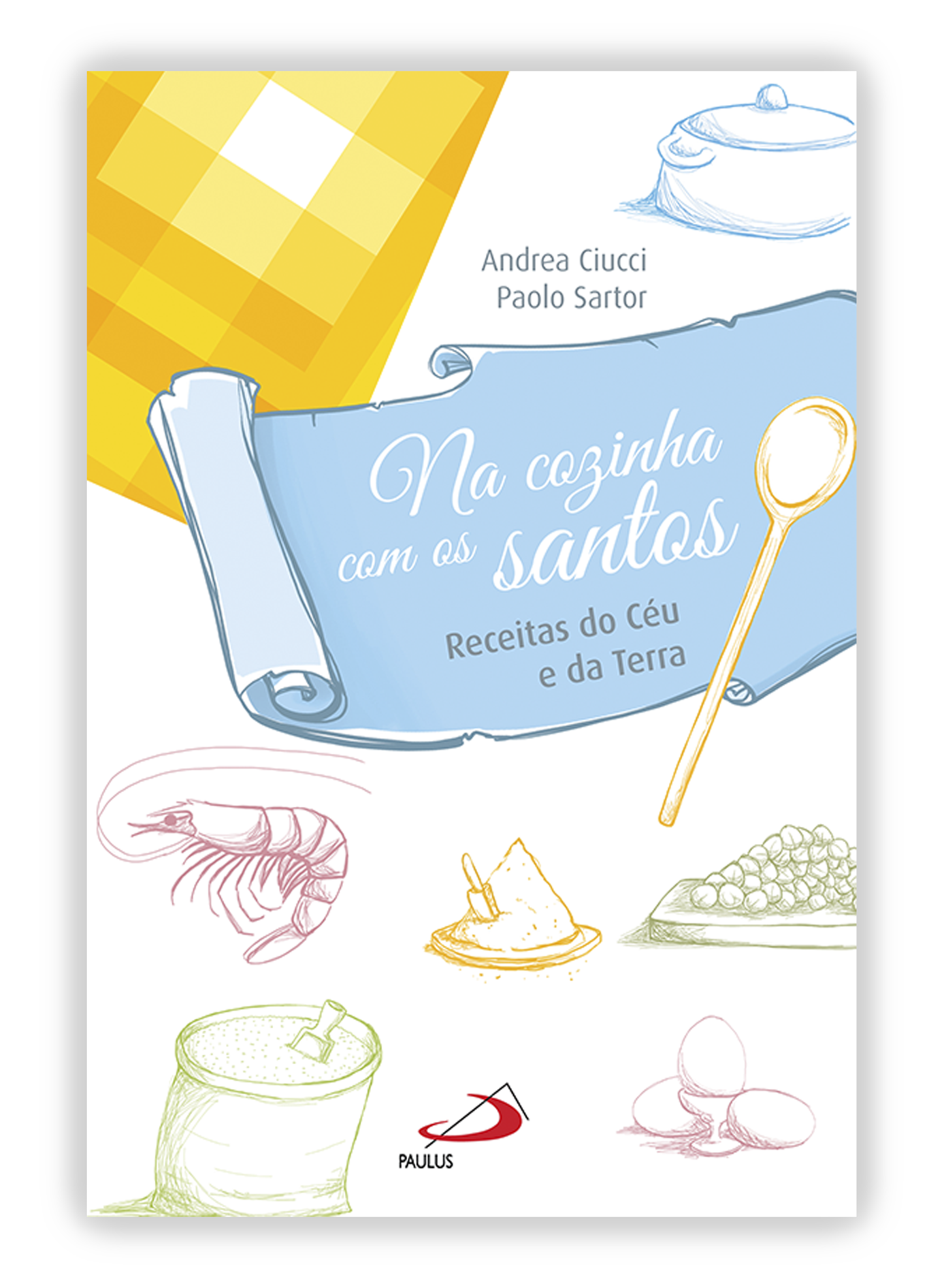 Na cozinha com os santos - Receitas do Céu e da Terra