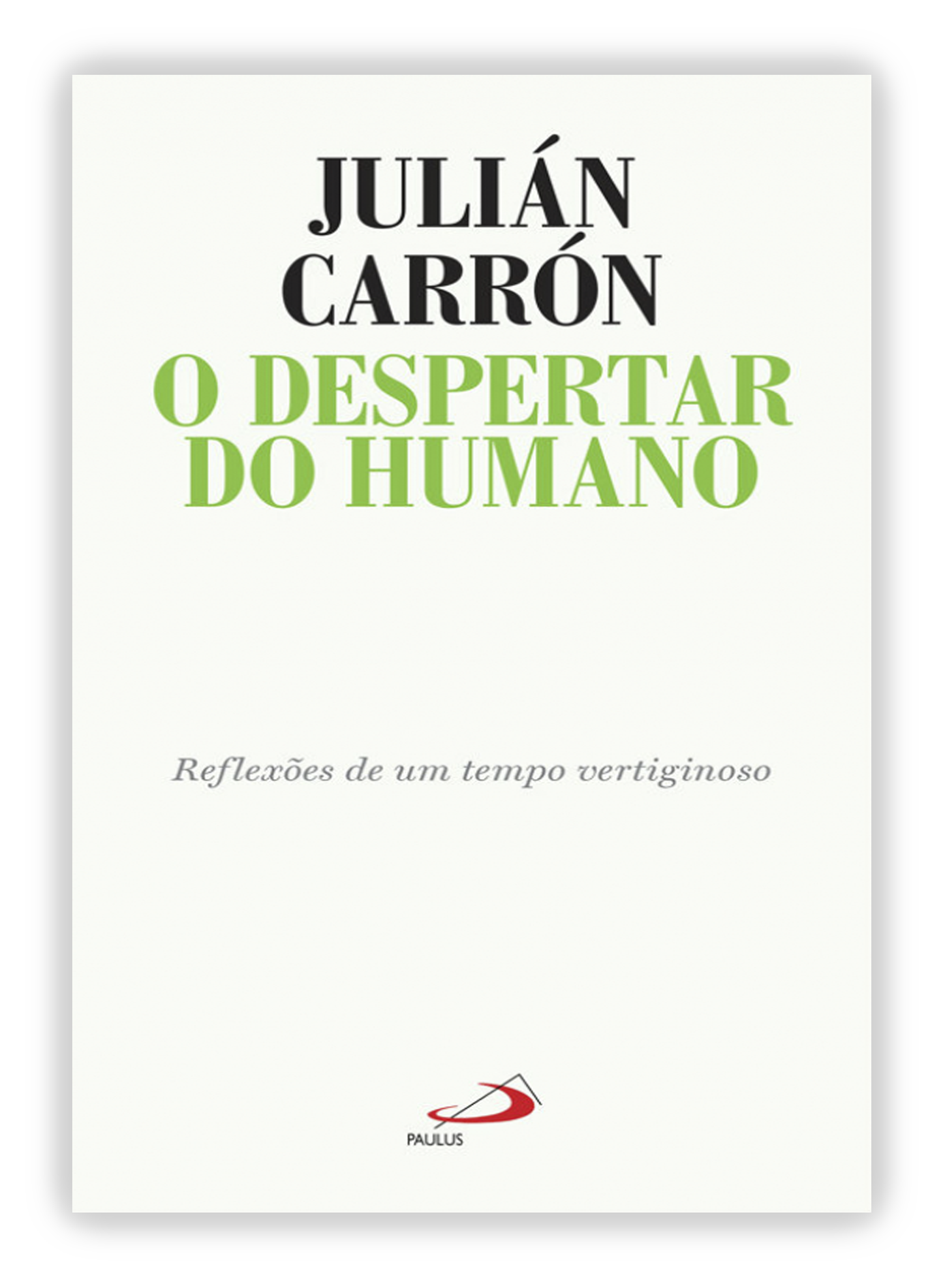 O Despertar Humano - Reflexões de um tempo vertiginoso
