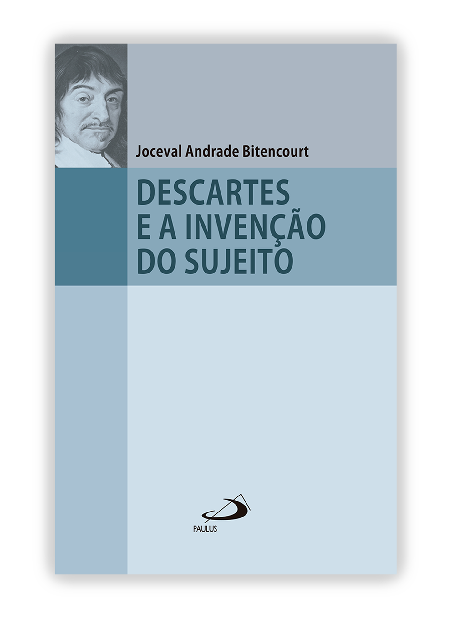 Descartes e a Invenção do Sujeito
