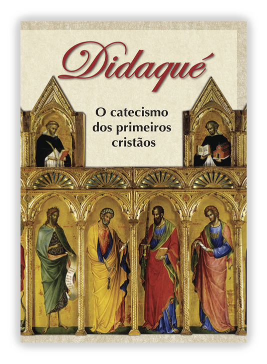 Didaqué - O catecismo dos primeiros cristãos