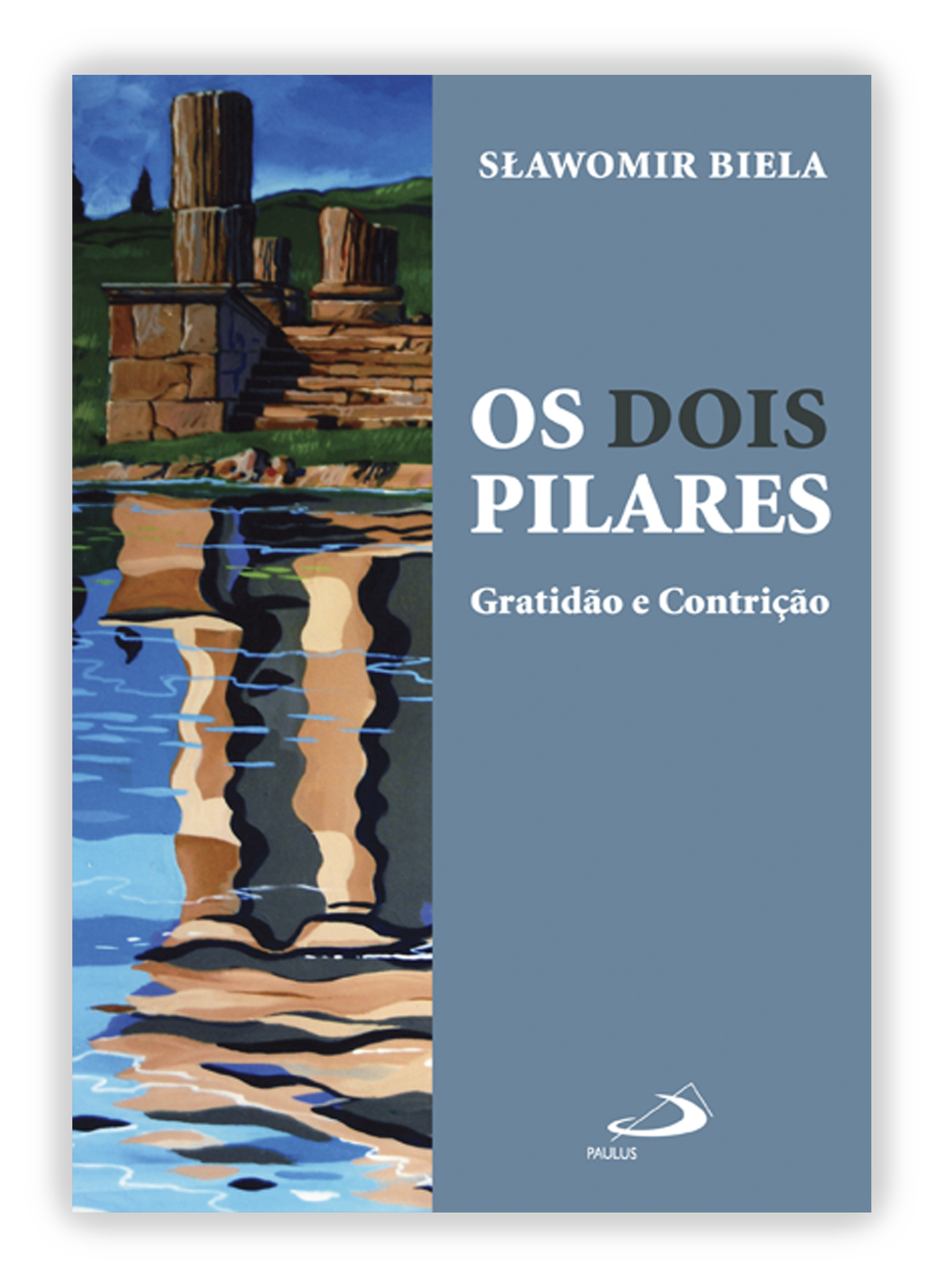 Os dois pilares - Gratidão e contrição