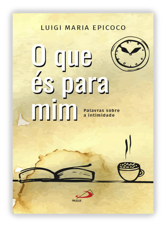 O que és para mim - Palavras sobre a intimidade