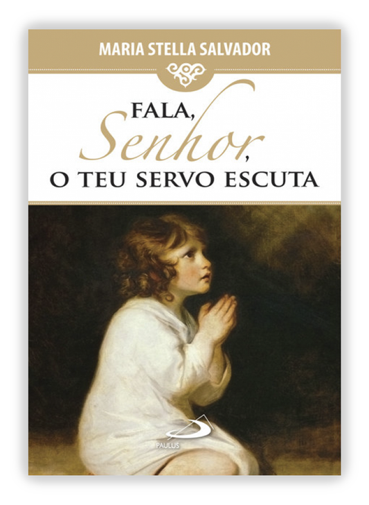 Fala, Senhor, o teu servo escuta