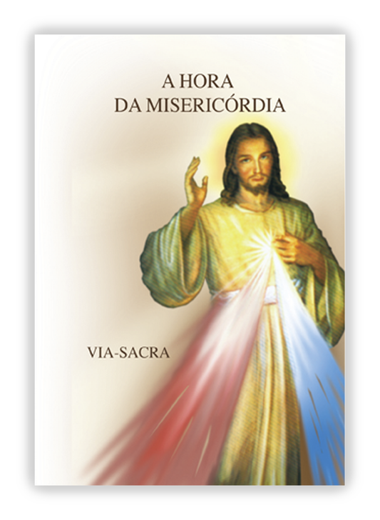 A hora da misericórdia - Via-sacra