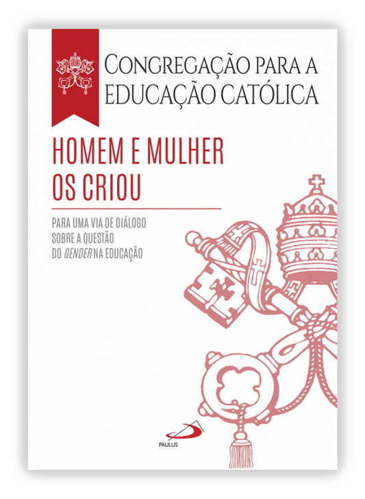 Homem e mulher os criou - Para uma vida de diálogo para a questão do gender na educação