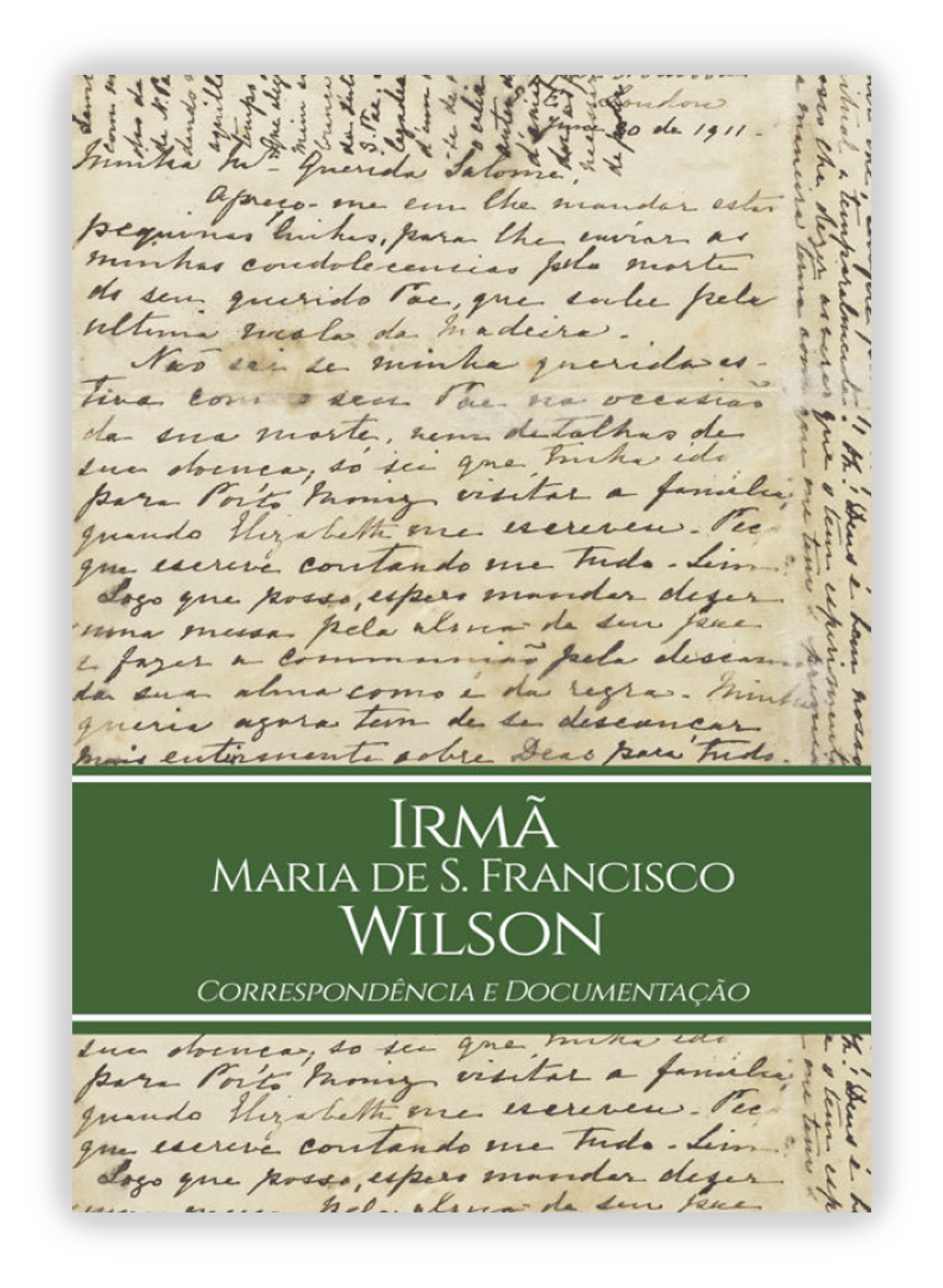 Irmã Maria de S. Francisco Wilson - Correspondência e Documentação