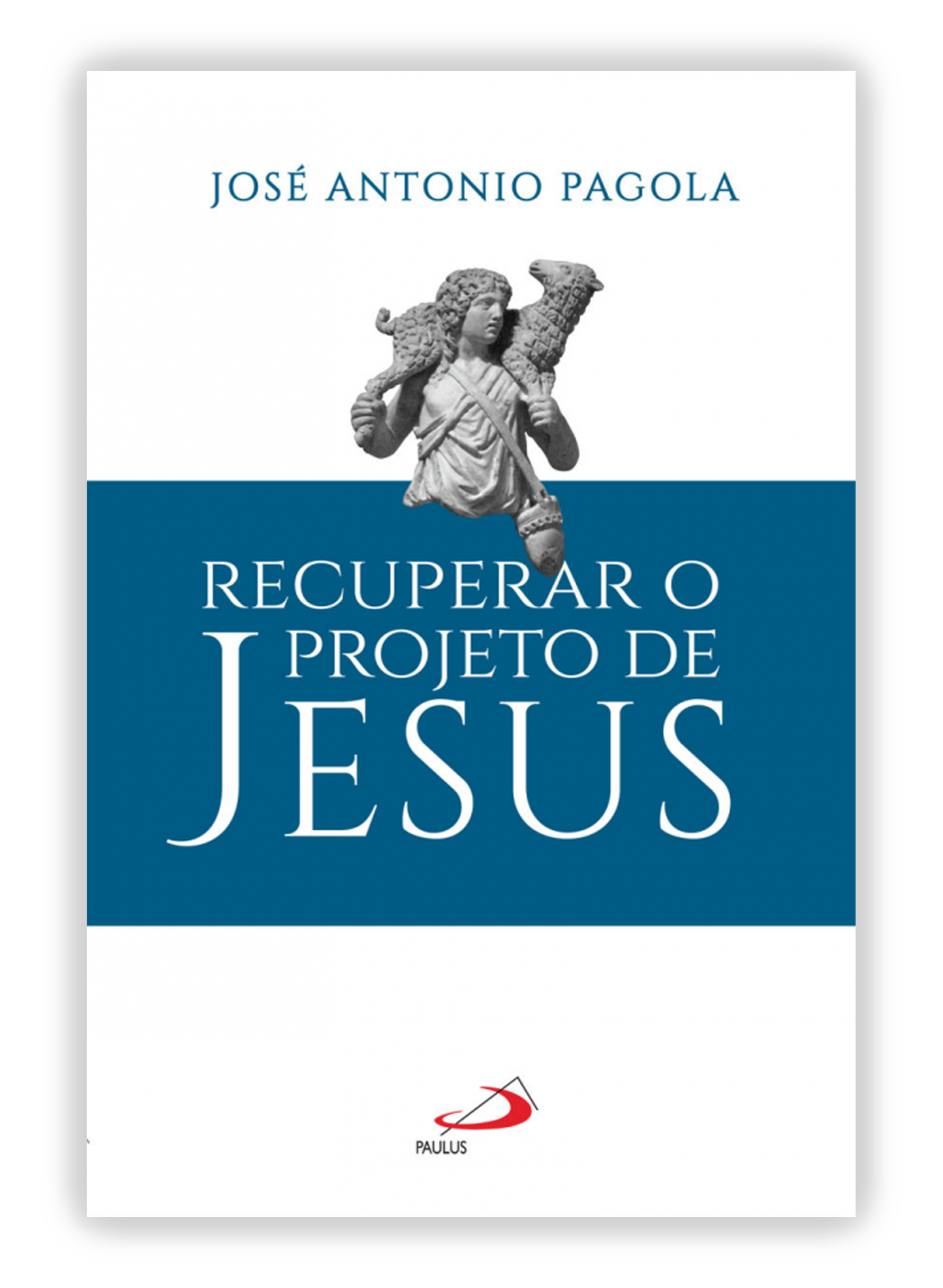 Recuperar o projeto de Jesus