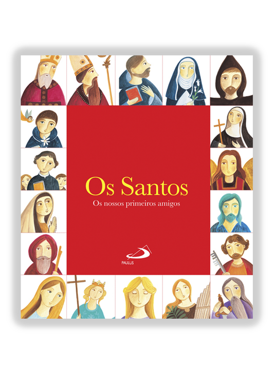 Os Santos - Os nossos primeiros amigos