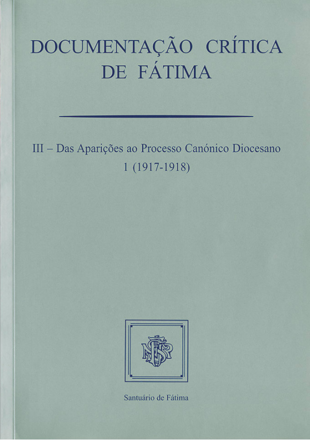 Documentação crítica de Fátima III - 1ª (1917-1918)